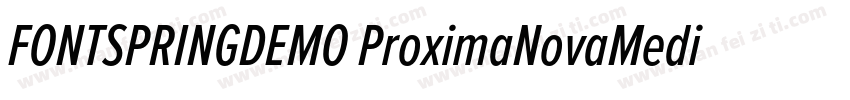 FONTSPRINGDEMO ProximaNovaMediumReg字体转换